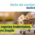 MARCHE IMMOBILIER: UNE REPRISE FRAGILE
